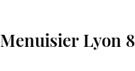 Menuisier Lyon 8
